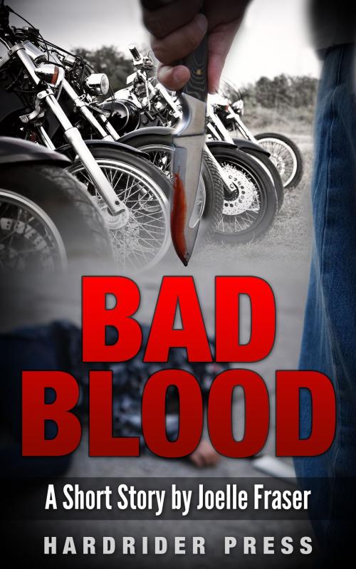 Cover of the book Bad Blood: A Short Story by Joelle Fraser, Joelle Fraser