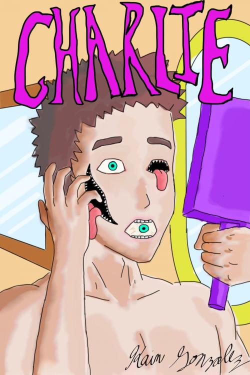 Cover of the book Charlie by Kain Gonzalez, Kain Gonzalez