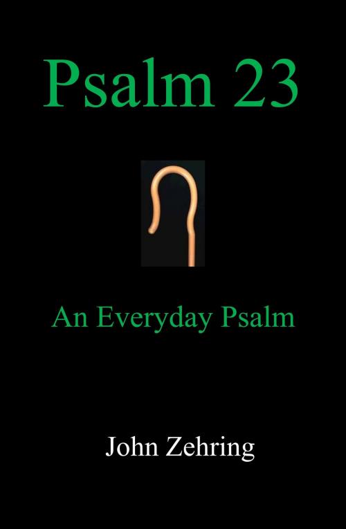 Cover of the book Psalm 23: An Everyday Psalm by John Zehring, John Zehring