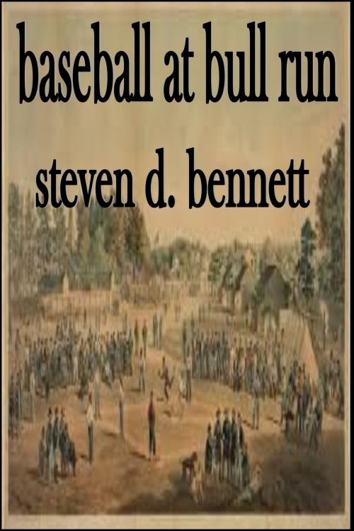 Cover of the book Baseball at Bull Run by Steven D. Bennett, Steven D. Bennett