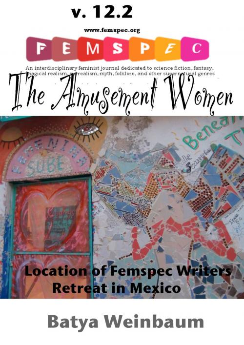 Cover of the book The Amusement Women Femspec v. 12.2 by Batya Weinbaum, Femspec Journal