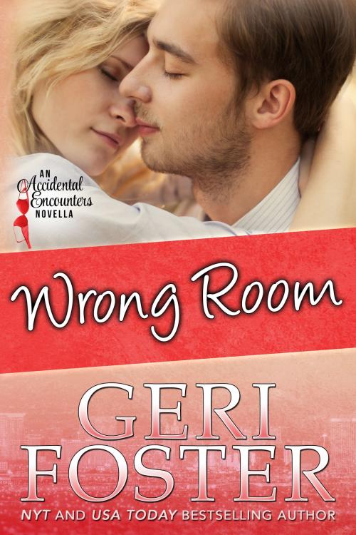 Cover of the book Wrong Room by Geri Foster, Geri Foster