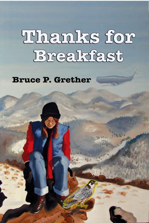 Cover of the book Thanks for Breakfast by Bruce P. Grether, Bruce P. Grether