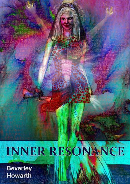 Cover of the book Inner Resonance by Beverley Howarth, Beverley Howarth