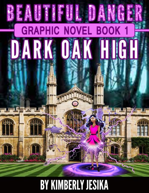 Cover of the book Beautiful Danger Book 1 The Graphic Novel Dark Oak High School by Kimberly Jesika, Kimberly Jesika