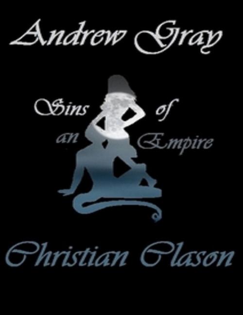 Cover of the book Sins of an Empire by Christian Clason, Andrew Gray, Lulu.com