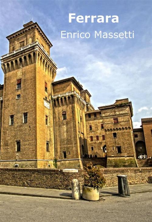 Cover of the book Ferrara by Enrico Massetti, Enrico Massetti