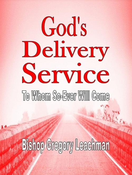 Cover of the book God's Delivery Service by Bishop Gregory Leachman, Bishop Gregory Leachman