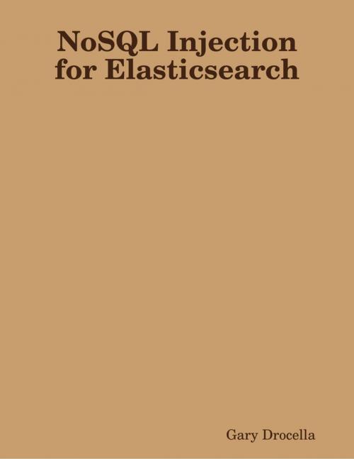 Cover of the book NoSQL Injection for Elasticsearch by Gary Drocella, Lulu.com