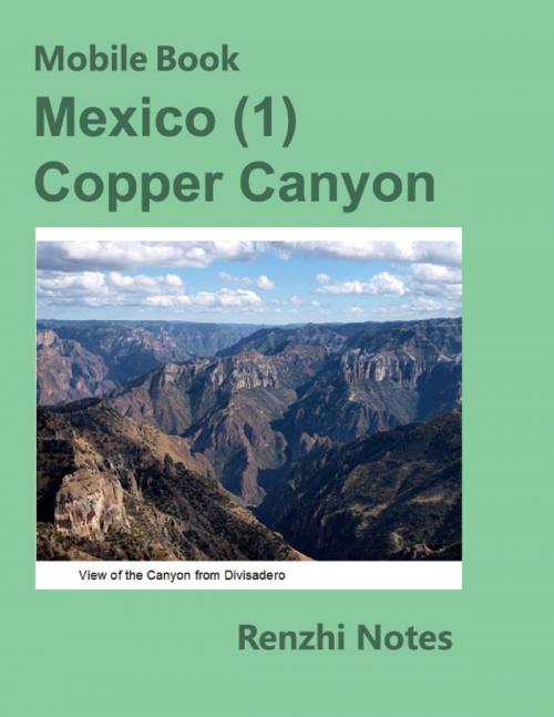 Cover of the book Mobile Book: Mexico (1) Copper Canyon by Renzhi Notes, Lulu.com