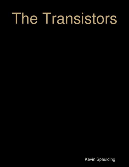 Cover of the book The Transistors by Kevin Spaulding, Lulu.com