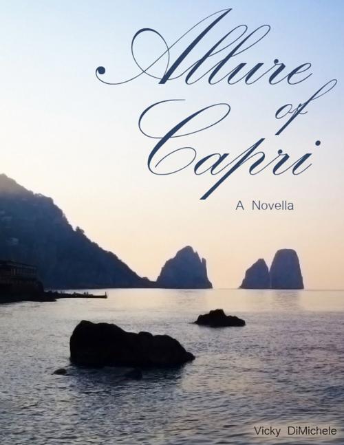 Cover of the book Allure of Capri by Vicky DiMichele, Lulu.com