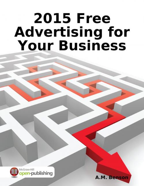 Cover of the book 2015 Free Advertising for Your Business by A.M. Benson, Lulu.com