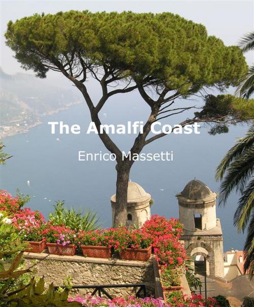Cover of the book The Amalfi Coast by Enrico Massetti, Enrico Massetti