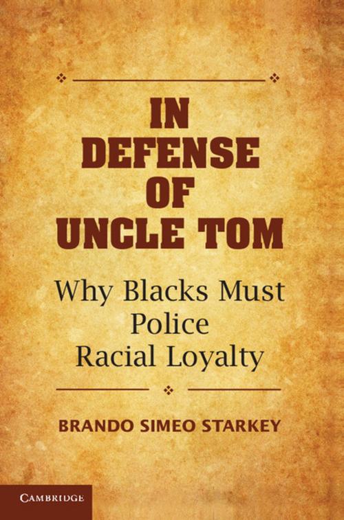 Cover of the book In Defense of Uncle Tom by Brando Simeo Starkey, Cambridge University Press