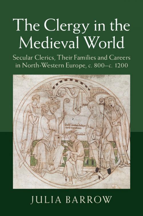 Cover of the book The Clergy in the Medieval World by Julia Barrow, Cambridge University Press