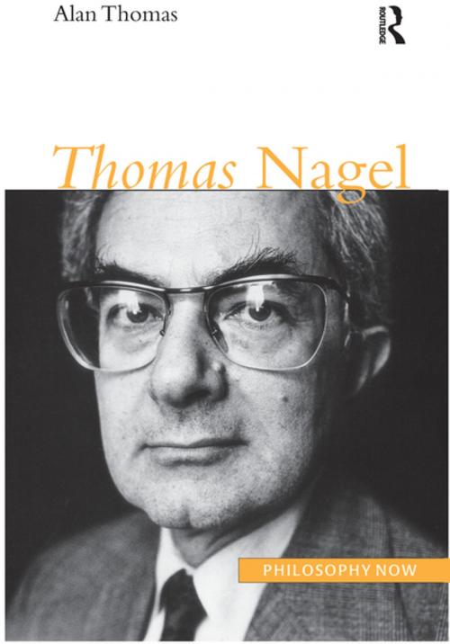 Cover of the book Thomas Nagel by Alan Thomas, Taylor and Francis