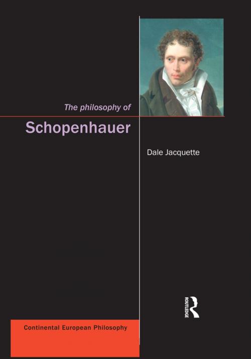 Cover of the book The Philosophy of Schopenhauer by Dale Jacquette, Taylor and Francis