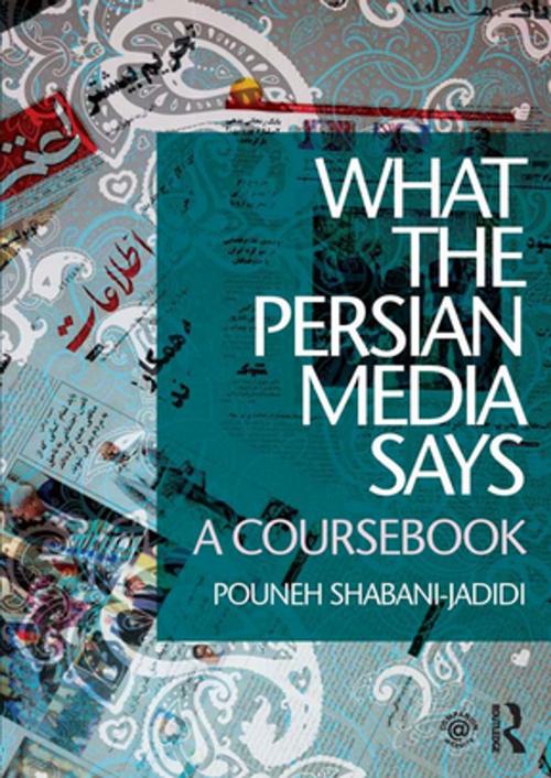 Cover of the book What the Persian Media says by Pouneh Shabani-Jadidi, Taylor and Francis