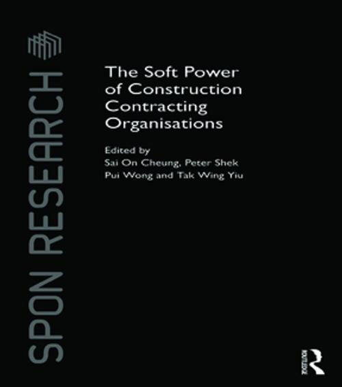 Cover of the book The Soft Power of Construction Contracting Organisations by , CRC Press