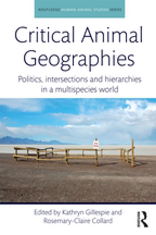 Cover of the book Critical Animal Geographies by , Taylor and Francis