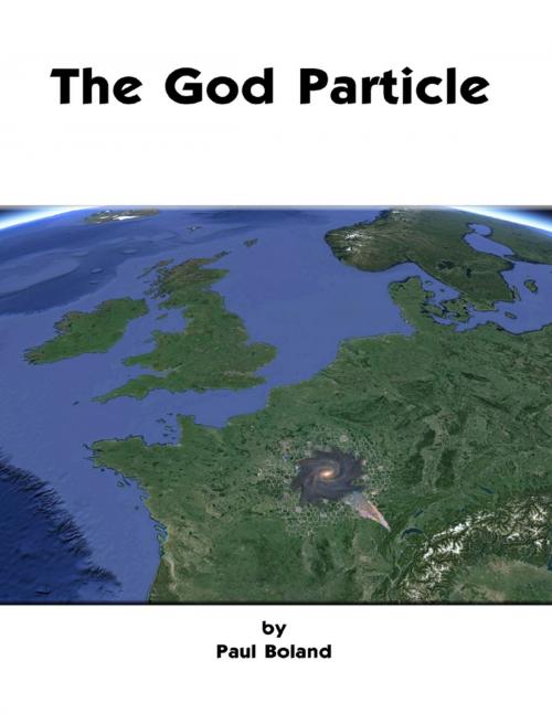Cover of the book The God Particle by Paul Boland, Lulu.com