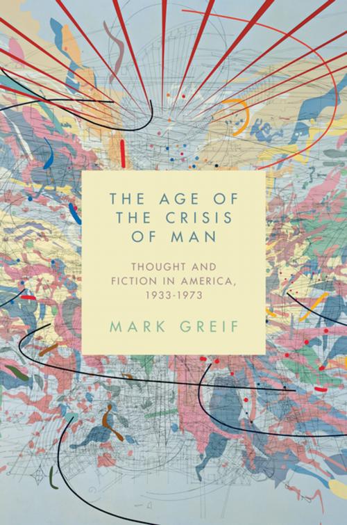 Cover of the book The Age of the Crisis of Man by Mark Greif, Princeton University Press