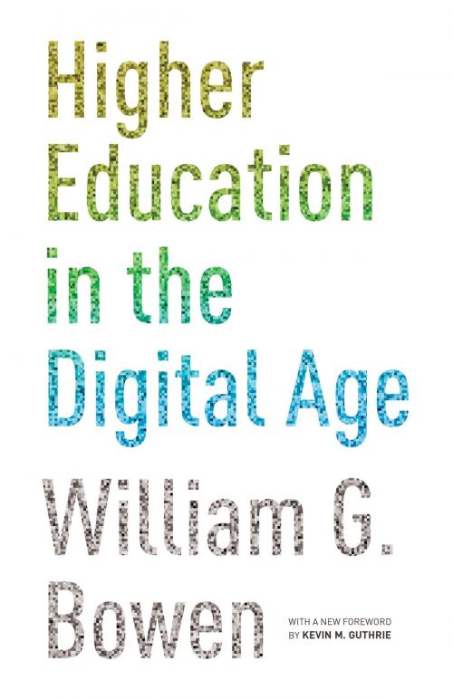Cover of the book Higher Education in the Digital Age by William G. Bowen, Princeton University Press