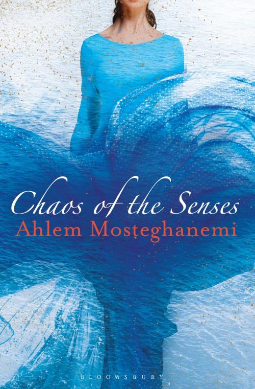 Cover of the book Chaos of the Senses by Ms Ahlem Mosteghanemi, Bloomsbury Publishing