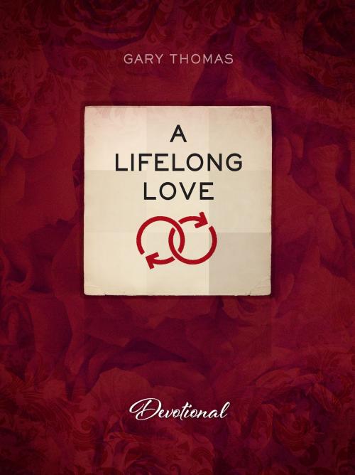 Cover of the book A Lifelong Love by Gary Thomas, Nathanael White, BroadStreet Publishing Group, LLC