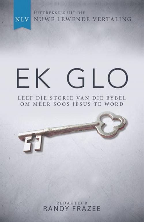 Cover of the book Ek glo (eBoek) by Randy Frazee, Christian Art Distributors Pty Ltd