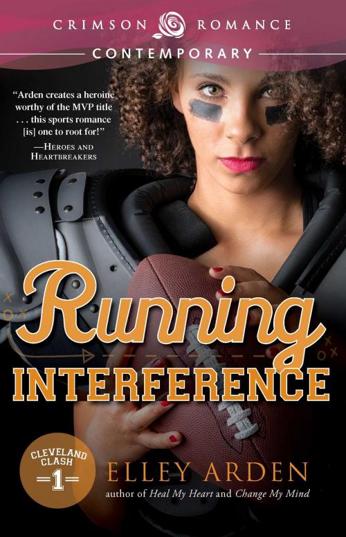 Cover of the book Running Interference by Elley Arden, Crimson Romance
