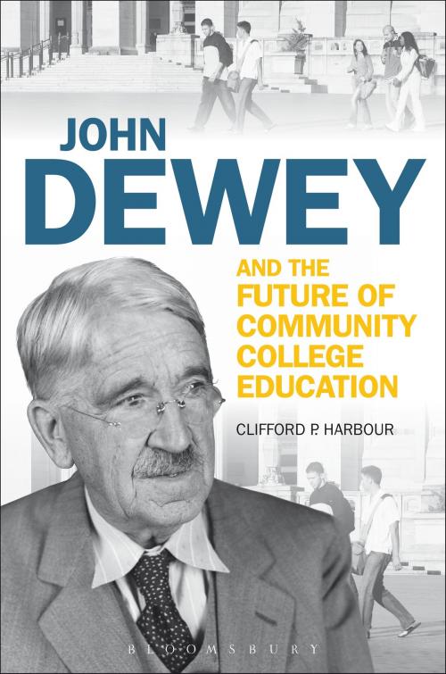 Cover of the book John Dewey and the Future of Community College Education by Professor Clifford P. Harbour, Bloomsbury Publishing