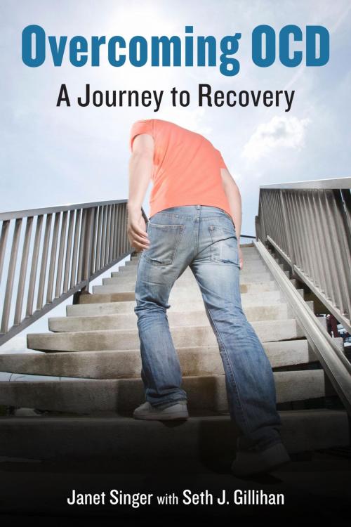 Cover of the book Overcoming OCD by Janet Singer, Seth Gillihan, Rowman & Littlefield Publishers