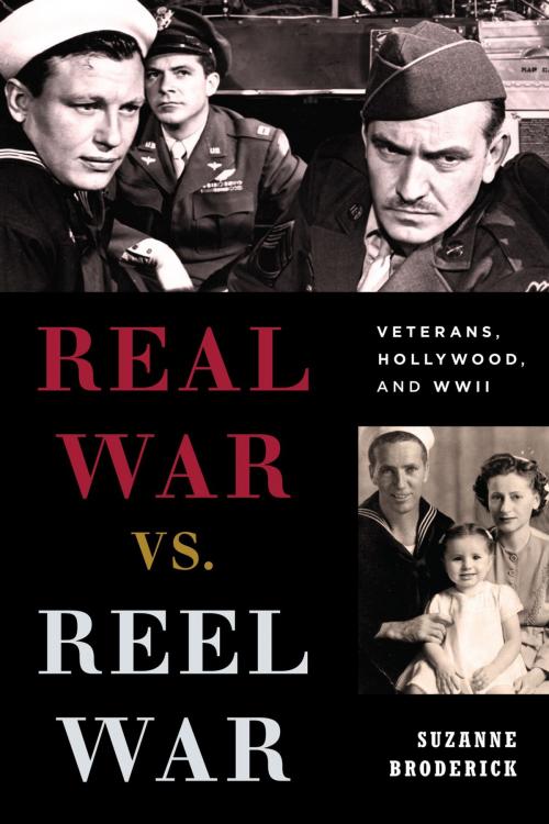 Cover of the book Real War vs. Reel War by Suzanne Broderick, Rowman & Littlefield Publishers