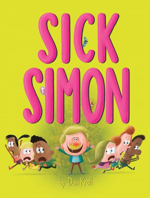Cover of the book Sick Simon by Dan Krall, Simon & Schuster Books for Young Readers