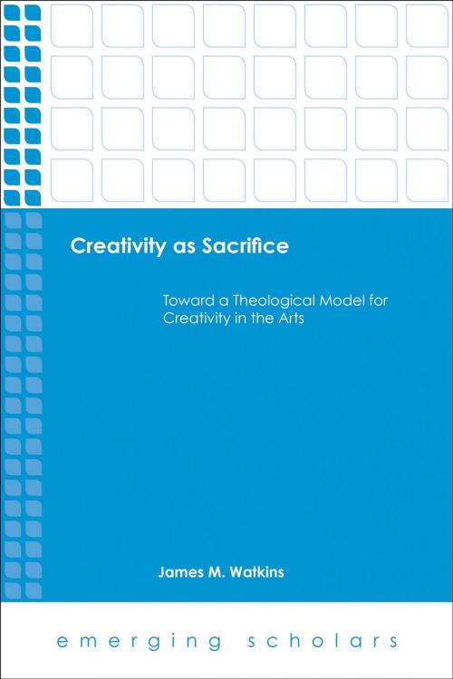 Cover of the book Creativity as Sacrifice by James M. Watkins, Fortress Press