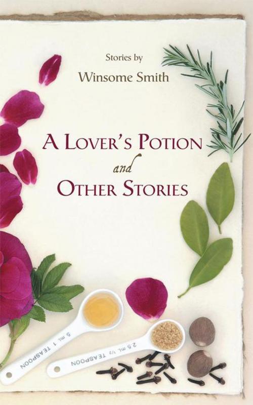 Cover of the book A Lover’S Potion and Other Stories by Winsome Smith, Balboa Press AU