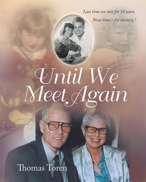Cover of the book Until We Meet Again by Thomas Toren, Balboa Press AU