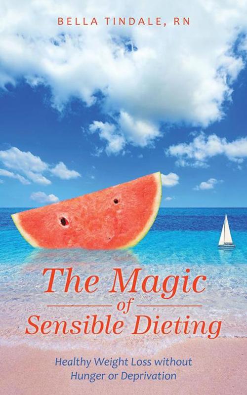 Cover of the book The Magic of Sensible Dieting by Bella Tindale RN, Balboa Press AU