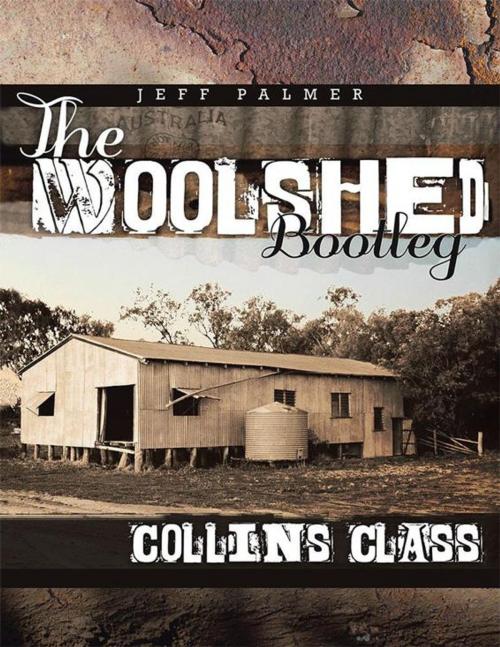 Cover of the book The Woolshed Bootleg by Jeff Palmer, Balboa Press