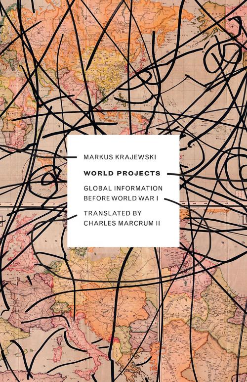 Cover of the book World Projects by Markus Krajewski, University of Minnesota Press