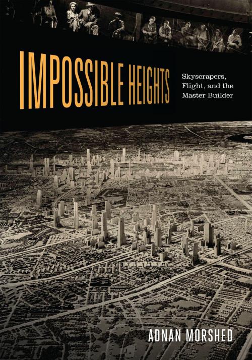 Cover of the book Impossible Heights by Adnan Morshed, University of Minnesota Press