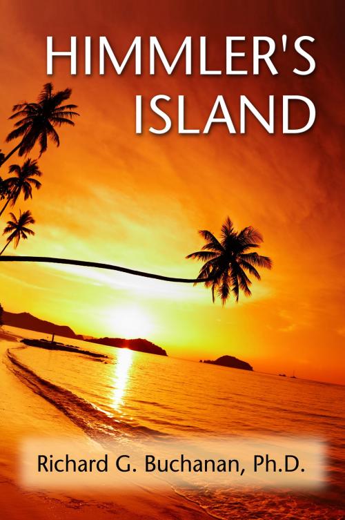 Cover of the book Himmler's Island by Richard G. Buchanan, Ph.D., eBookIt.com