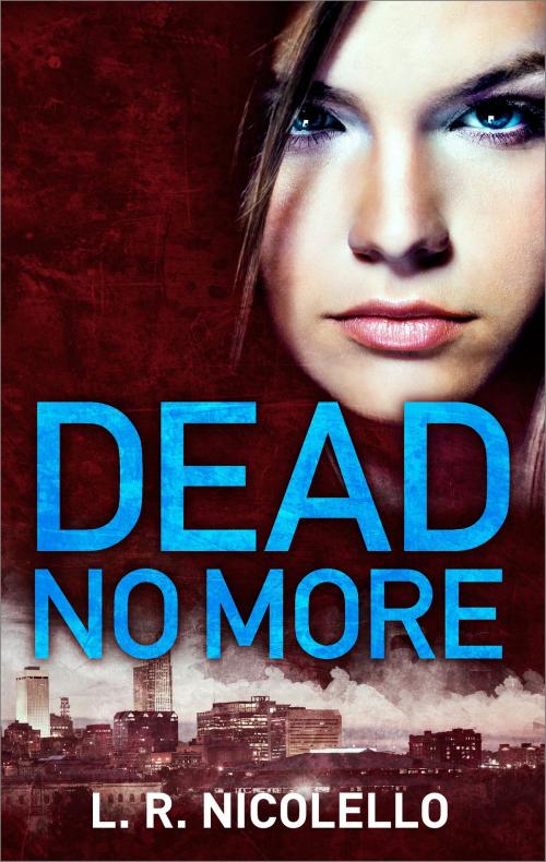 Cover of the book Dead No More by L. R. Nicolello, HQN Books