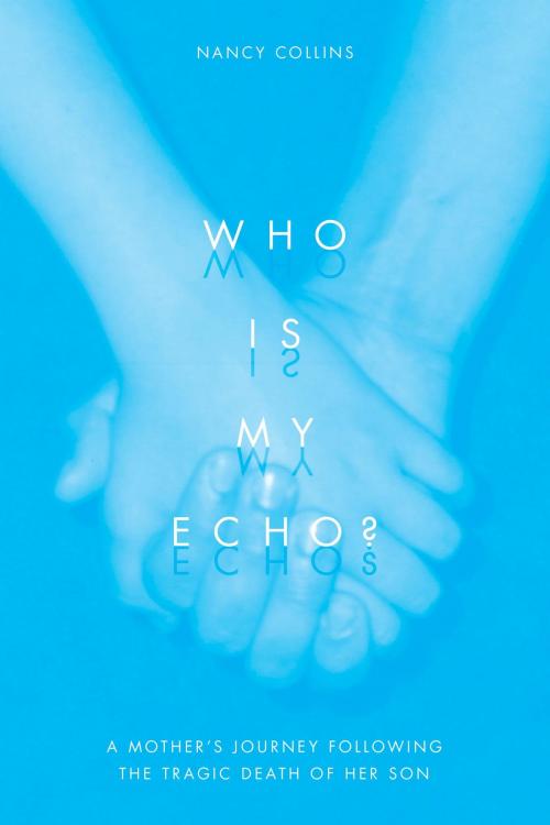 Cover of the book Who is My Echo? by Nancy Collins, FriesenPress