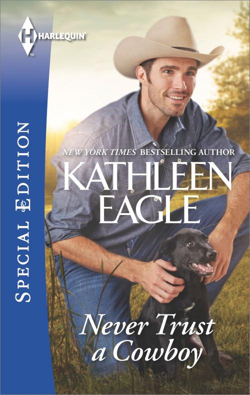Cover of the book Never Trust a Cowboy by Kathleen Eagle, Harlequin