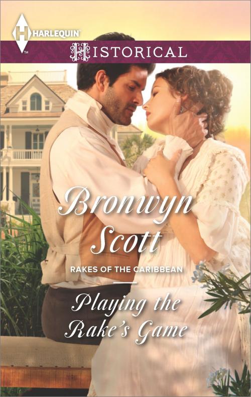 Cover of the book Playing the Rake's Game by Bronwyn Scott, Harlequin