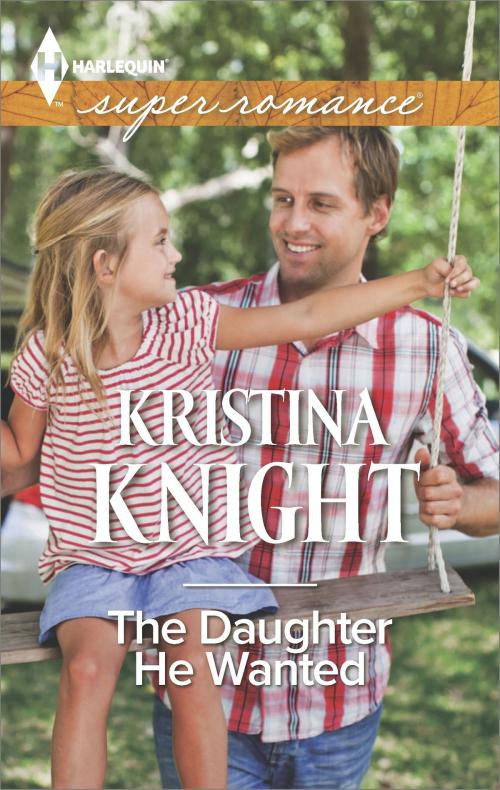 Cover of the book The Daughter He Wanted by Kristina Knight, Harlequin
