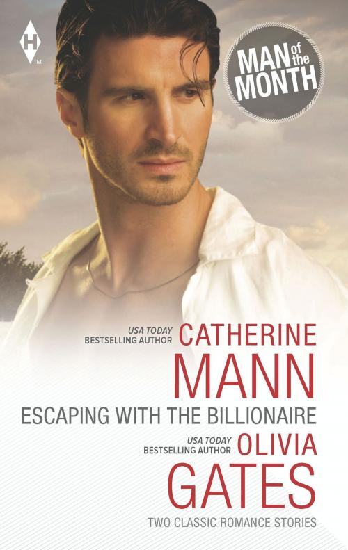 Cover of the book Escaping with the Billionaire by Catherine Mann, Olivia Gates, Harlequin